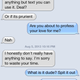 Illustration for article titled Uncomfortable Unsolicited Texts from a Stranger: I Find You Stunning